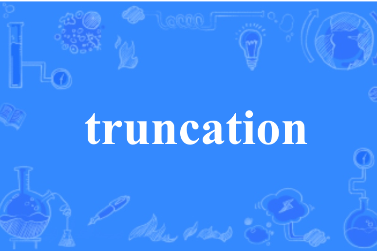 truncation truncation