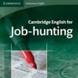 Cambridge English for Job-hunting Student\x27s Book with Audio CDs Cambridge English for Job-hunting Student\x27s Book with Audio CDs