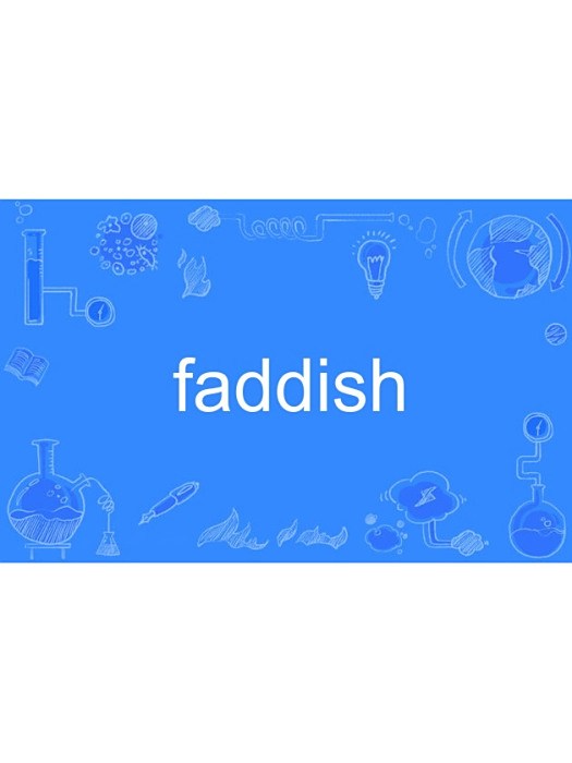 faddish faddish