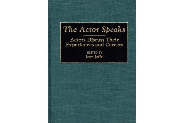 The Actor Speaks The Actor Speaks