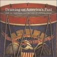 Drawing on America\x27s Past Drawing on America\x27s Past