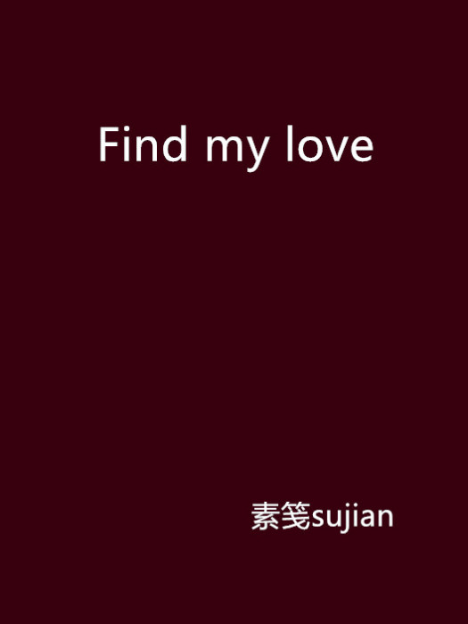 Find my love Find my love