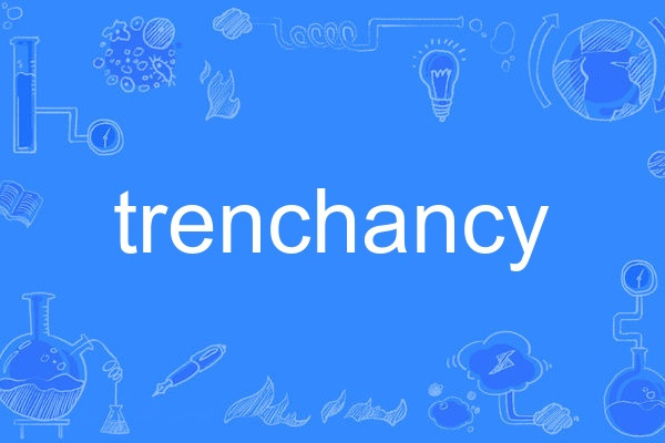 trenchancy trenchancy