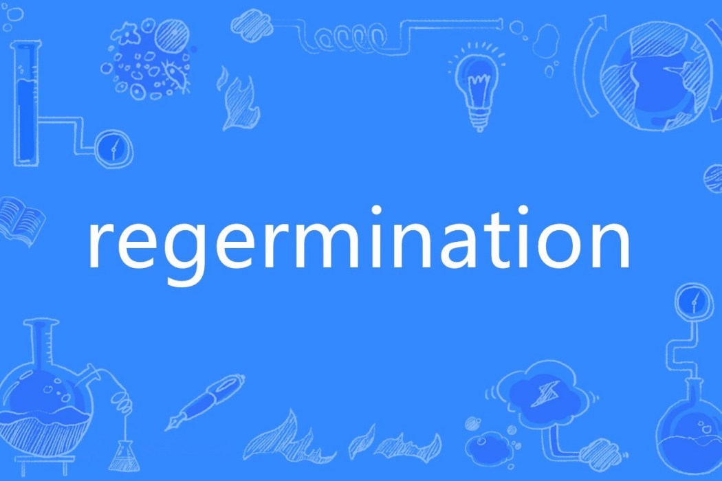 regermination regermination