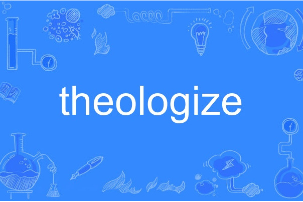 theologize theologize