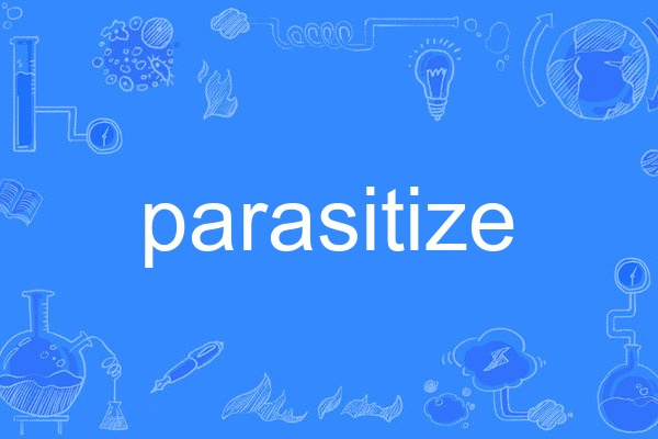 parasitize parasitize