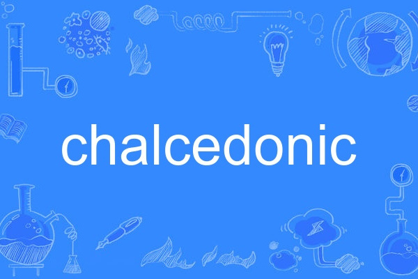 chalcedonic chalcedonic
