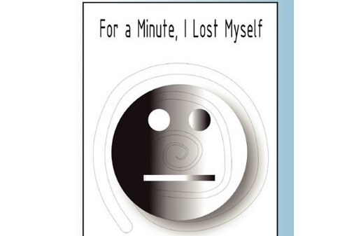 For A Minute, I Lost Myself For A Minute, I Lost Myself