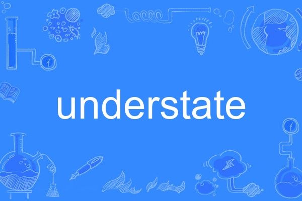 understate understate