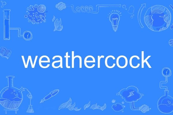 weathercock weathercock