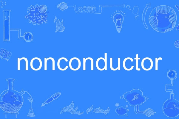 nonconductor nonconductor