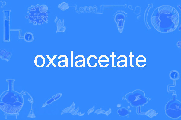oxalacetate oxalacetate