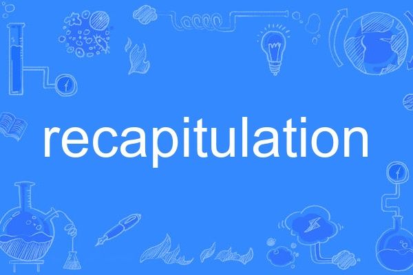 recapitulation recapitulation
