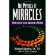 The Physics of Miracles The Physics of Miracles