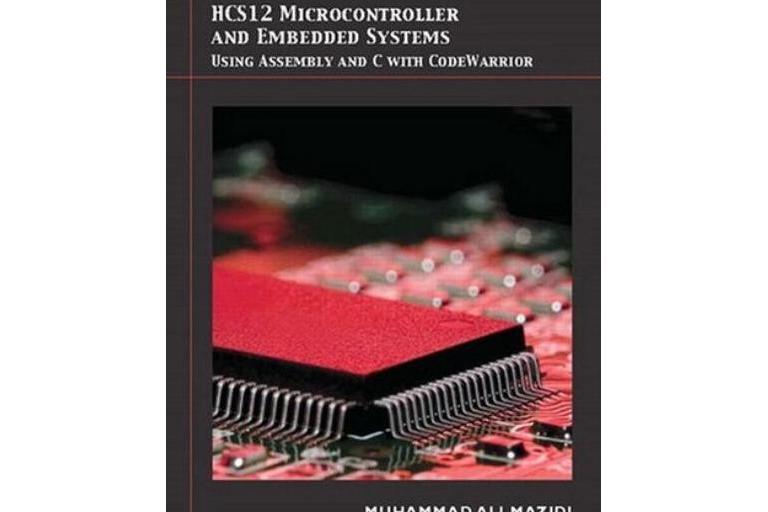 HCS12 Microcontrollers and Embedded Systems HCS12 Microcontrollers and Embedded Systems