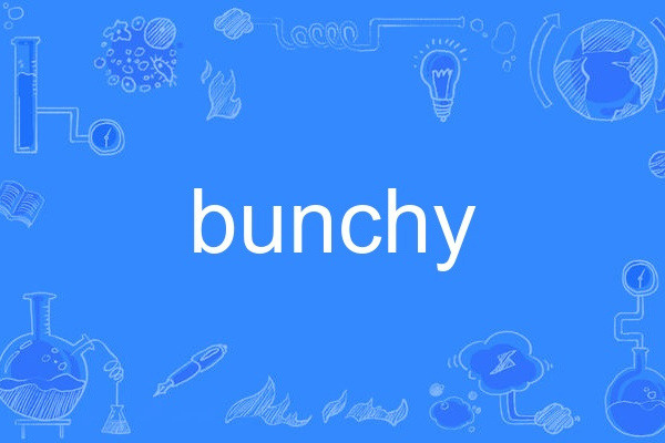 bunchy bunchy