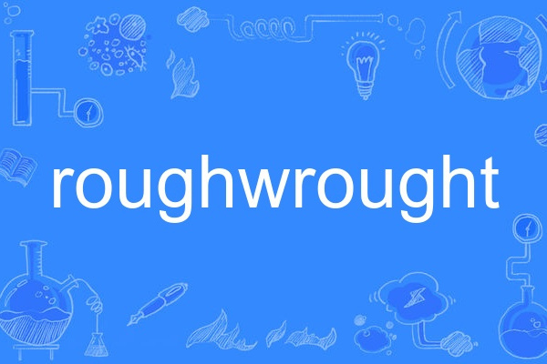roughwrought roughwrought