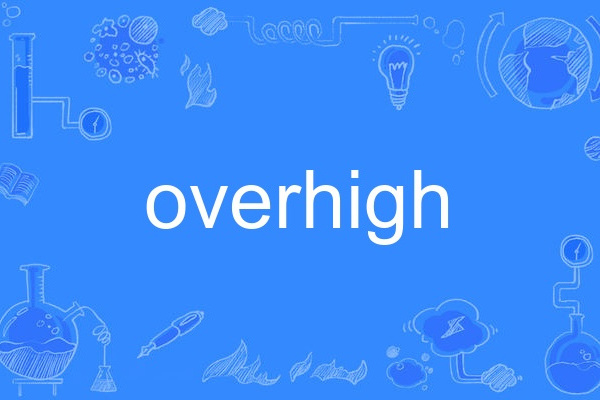 overhigh overhigh