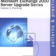 Exchange 2000 Server Upgrade Series Exchange 2000 Server Upgrade Series