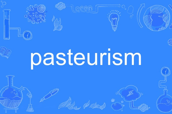 pasteurism pasteurism