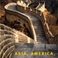 Asia, America, and the Transformation of Geopolitics Asia, America, and the Transformation of Geopolitics