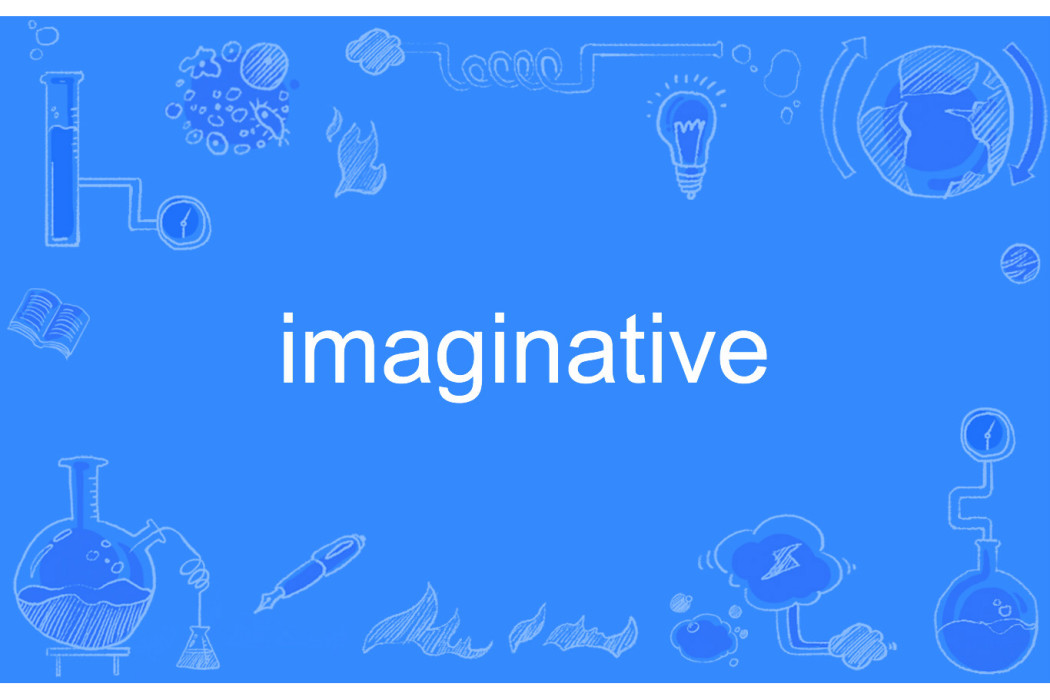 imaginative imaginative