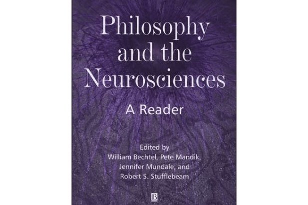 Philosophy and the Neurosciences Philosophy and the Neurosciences
