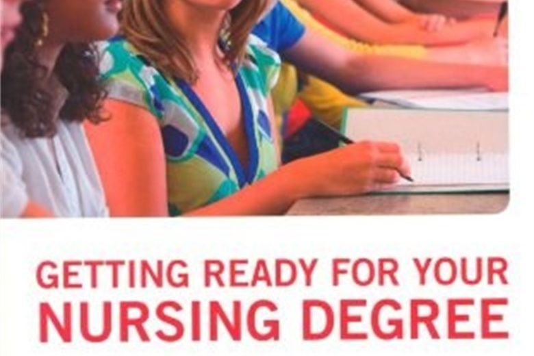 Getting Ready for Your Nursing Degree Getting Ready for Your Nursing Degree