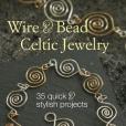 Wire & Bead Celtic Jewelry Wire & Bead Celtic Jewelry