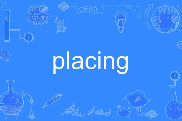 placing placing