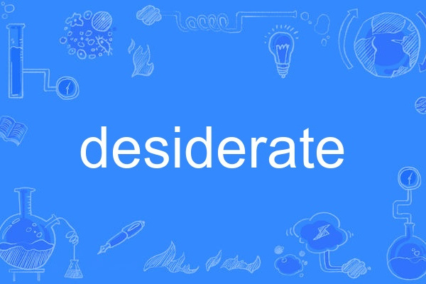desiderate desiderate