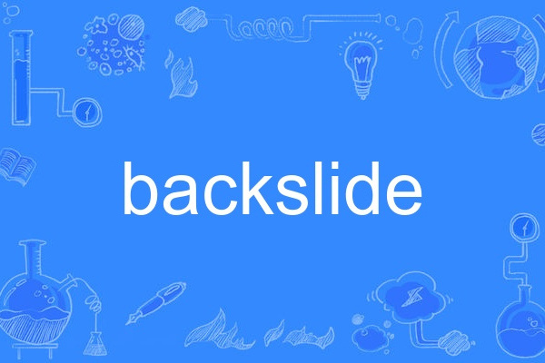 backslide backslide