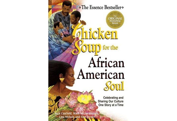 Chicken Soup for the African American Soul Chicken Soup for the African American Soul