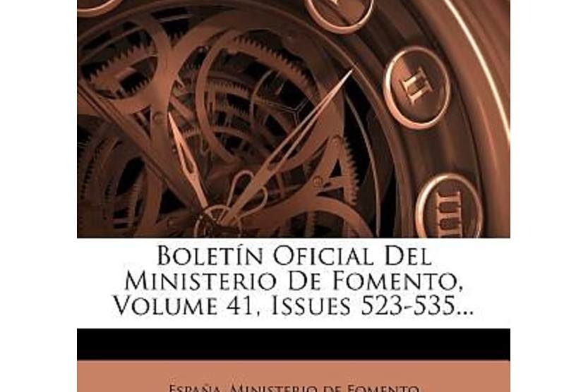 Bolet?n Oficial del Ministerio de Fomento, Volume 41, Issues 523-535... Bolet?n Oficial del Ministerio de Fomento, Volume 41, Issues 523-535...