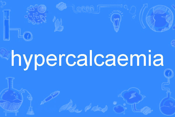 hypercalcaemia hypercalcaemia