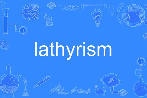 lathyrism lathyrism