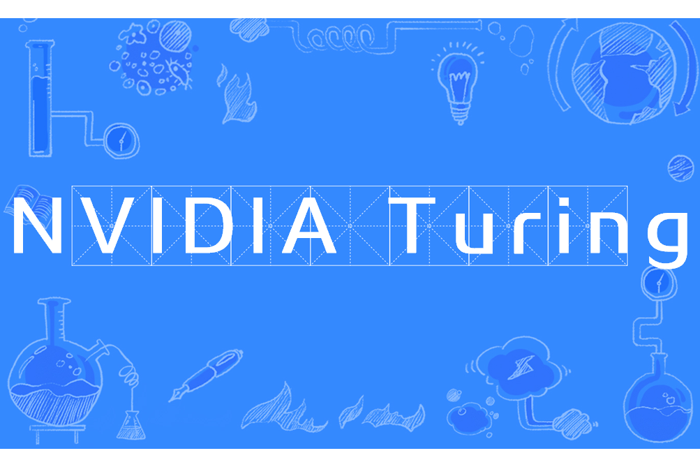 NVIDIA Turing NVIDIA Turing
