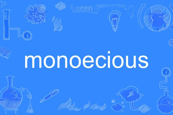 monoecious monoecious
