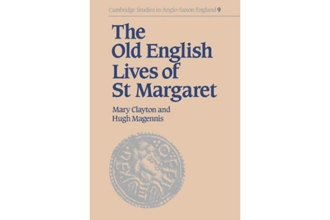 The Old English Lives of St. Margaret The Old English Lives of St. Margaret