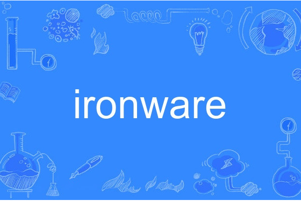 ironware