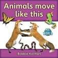 Animals Move Like This Animals Move Like This