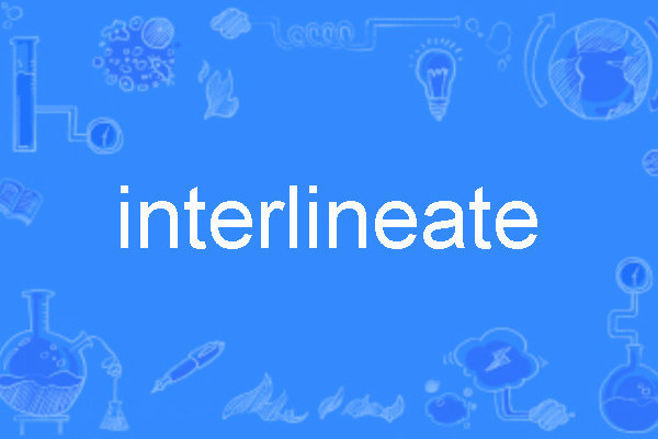 interlineate interlineate