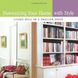 Downsizing Your Home with Style(Ward, Lauri著圖書)