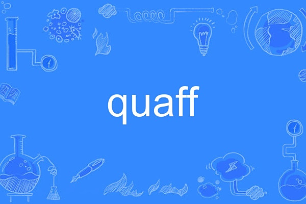 quaff quaff