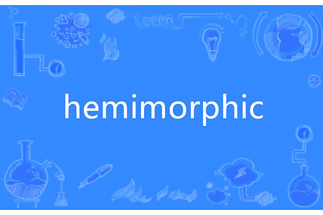 hemimorphic hemimorphic