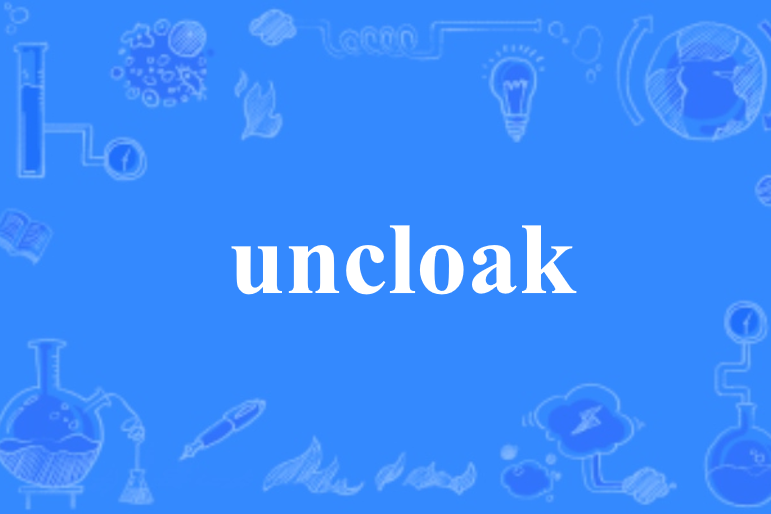 uncloak uncloak