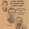 I Seat Myself to Write you a Few Lines I Seat Myself to Write you a Few Lines