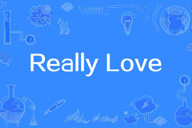 Really Love Really Love