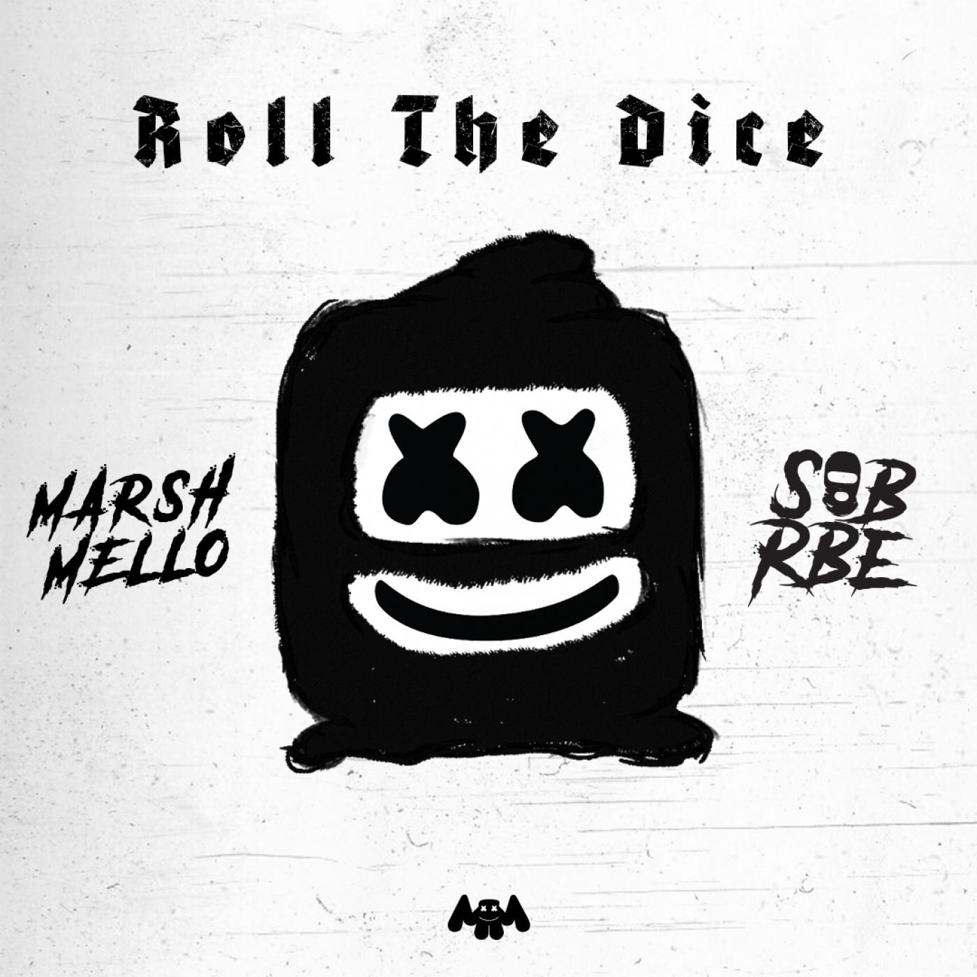 Roll The Dice(Marshmello/SOB x RBE合作EP)