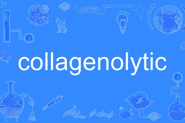 collagenolytic collagenolytic
